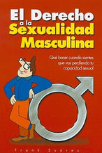 Load image into Gallery viewer, El Derecho a la Sexualidad Masculina
